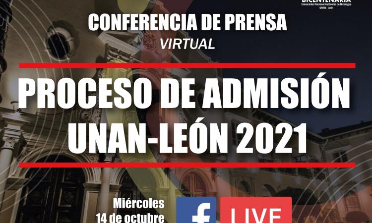 La UNAN León Bicentenaria te invita a la Conferencia de Prensa Virtual del Proceso de Admisión UNAN León 2021