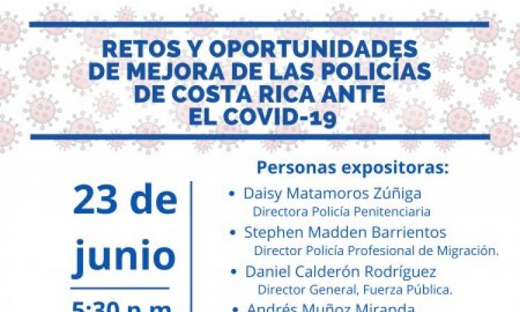 Analizarán los retos y oportunidades de mejora de las policías de Costa Rica ante el COVID-19