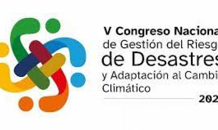 Conozca los ejes temáticos del V Congreso Nacional de Gestión del Riesgo de Desastres y Adaptación al Cambio Climático