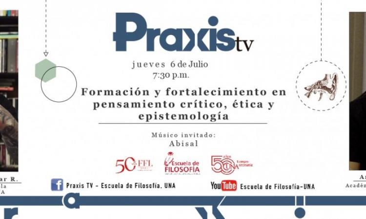 Programa praxis tv: “formación y fortalecimiento en pensamiento crítico, ética y epistemología” 