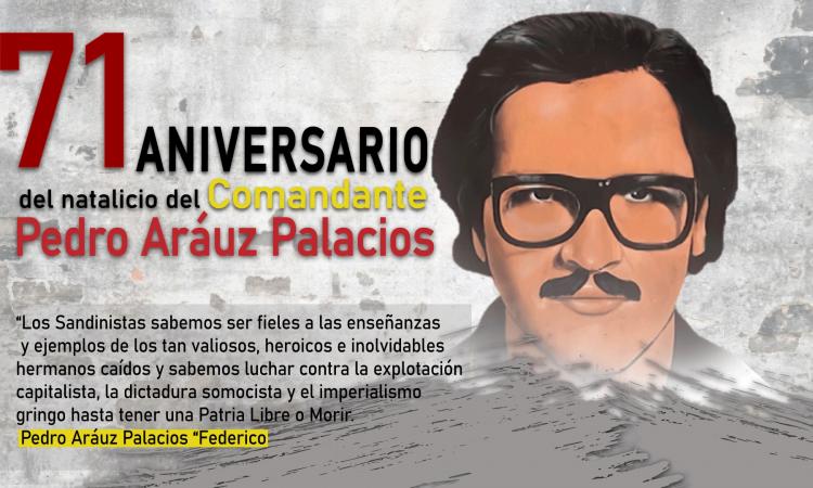 La UNAN León Bicentenaria saluda el 71 Aniversario del natalicio del Comandante Pedro Aráuz Palacios. 