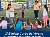 VAE inicia Curso de Verano “Deportes y Aventura Kids.”