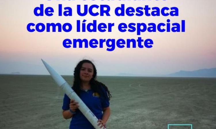 Una estudiante de la UCR destaca como líder espacial emergente