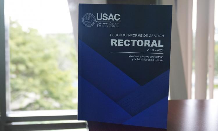 Segundo Informe de Gestión Rectoral 2023-2024: Compromiso con la Universidad y el Futuro de Guatemala