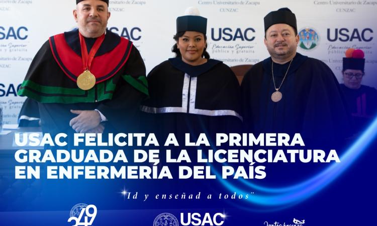 USAC felicita a la primera graduada de la licenciatura en enfermería de Zacapa