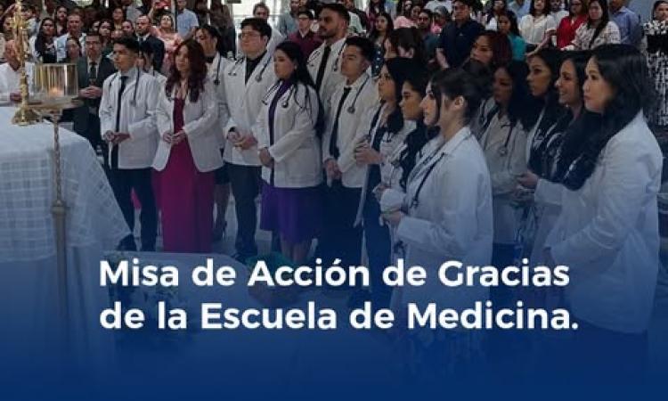 Realizan Misa de Acción de Gracias de la Escuela de Medicina