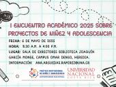 I Encuentro Académico 2025 sobre Proyectos de Niñez y Adolescencia