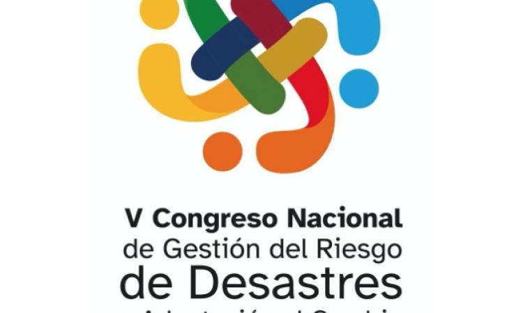  V Congreso Nacional de Gestión del Riesgo de Desastres y Adaptación al Cambio Climático